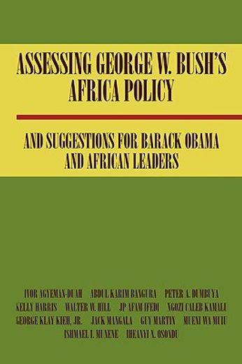 assessing george w. bush´s africa policy and suggestions for barack obama and african leaders