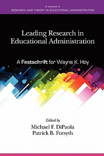 leading research in educational administration,a festschrift for wayne k. hoy