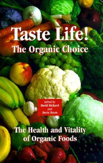 Taste Life!: The Organic Choice (en Inglés)