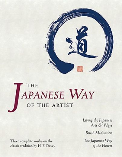 the japanese way of the artist,living the japanese arts & ways, brush meditation, the japanese way of the flower