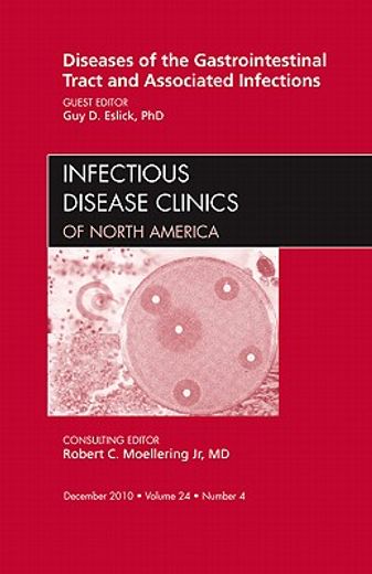 Diseases of the Gastrointestinal Tract and Associated Infections, an Issue of Infectious Disease Clinics: Volume 24-4 (en Inglés)