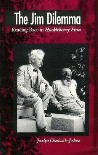 the jim dilemma,reading race in huckleberry finn