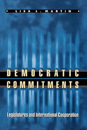 democratic commitments,legislatures and international cooperation