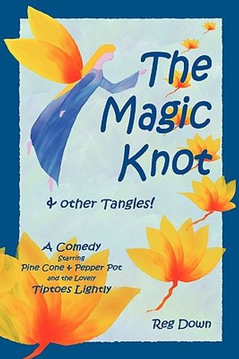 the magic knot and other tangles! (en Inglés)