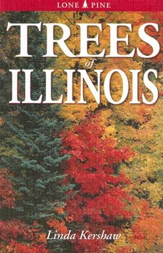 trees of illinois (en Inglés)