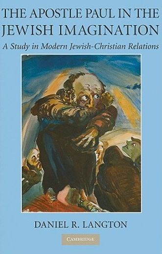 the apostle paul in the jewish imagination,a study in modern jewish-christian relations