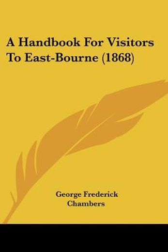 a handbook for visitors to east-bourne (