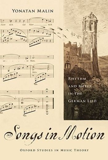 songs in motion,rhythm and meter in the german lied