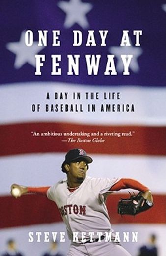 one day at fenway,a day in the life of baseball in america (in English)