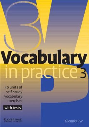 Vocabulary in Practice 3 (in Practice (Cambridge University Press)) (en Inglés)