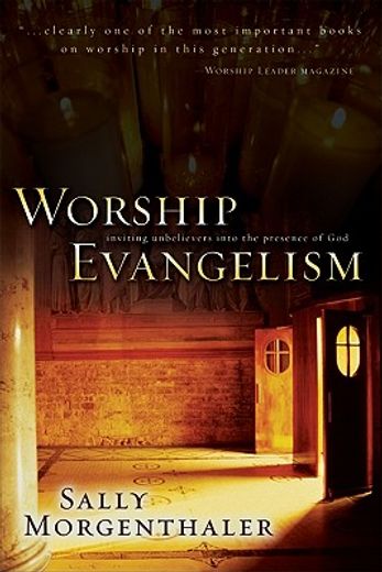 worship evangelism,inviting unbelievers into the presence of god