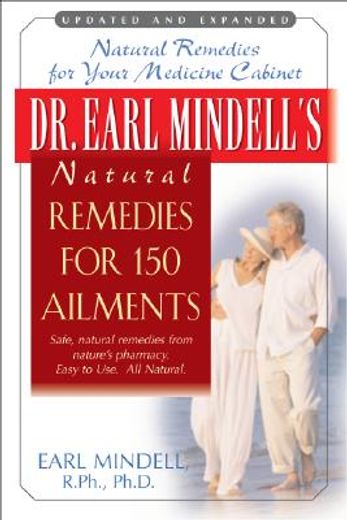 dr. earl mindell´s natural remedies for 150 ailments (en Inglés)