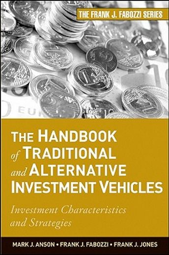 the handbook of traditional and alternative investment vehicles,investment characteristics and strategies