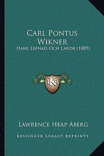 carl pontus wikner: hans lefnad och laror (1889)