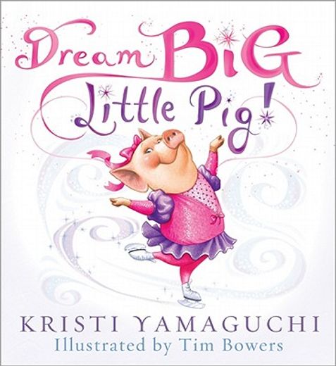 dream big, little pig! (in English)