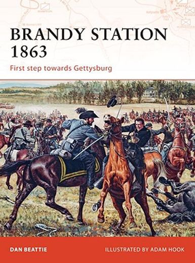 brandy station 1863,first step towards gettysburg; campaign 201