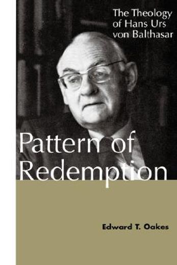 pattern of redemption,the theology of hans urs von balthasar
