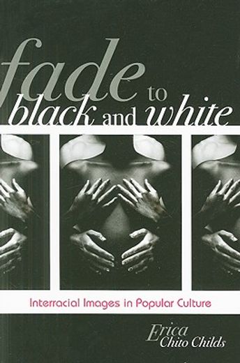 fade to black and white,interracial images in american popular culture