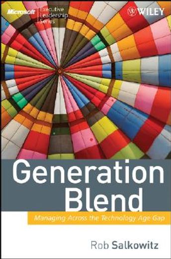 generation blend,managing across the technology age gap (en Inglés)