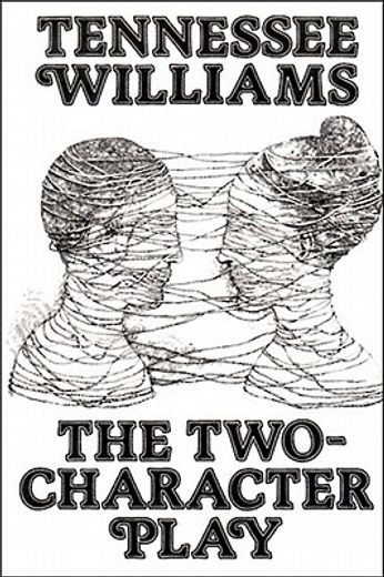 The Two-Character Play (en Inglés)