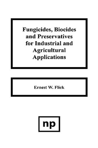 fungicides, biocides, and preservatives for industrial and agricultural applications