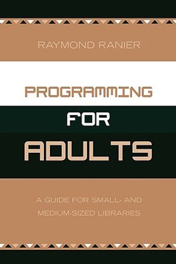 programming for adults,a guide for small- and medium-sized libraries
