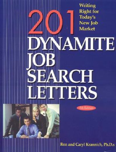 201 Dynamite Job Search Letters: Writing Right for Today's New Job Market (en Inglés)