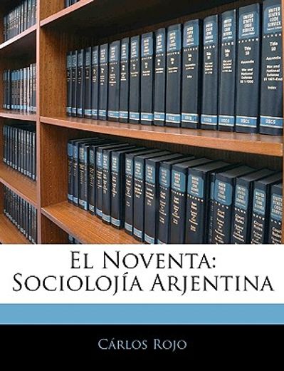 el noventa: socioloja arjentina