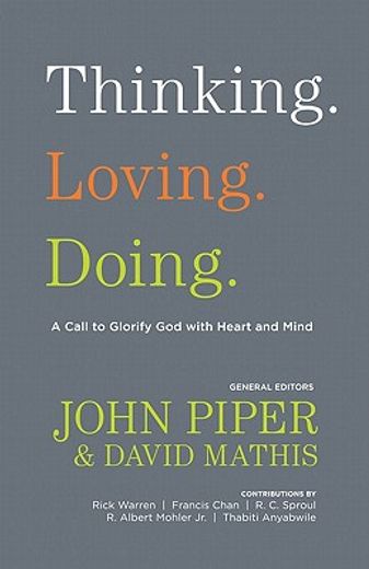 thinking loving doing.,a call to glorify god with heart and mind (in English)