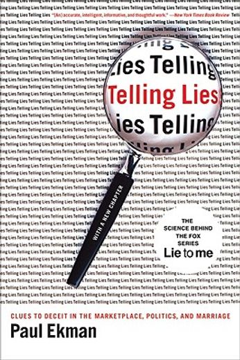telling lies,clues to deceit in the marketplace, politics, and marriage