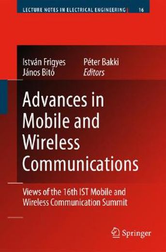 advances in mobile and wireless communications,views of the 16th ist mobile and wireless communication summit