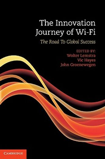 the innovation journey of wi-fi,the road toward global success