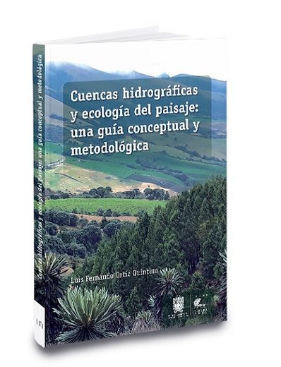 Cuencas Hidrográficas y Ecología del Paisaje una Guía Conceptual y Metodológica