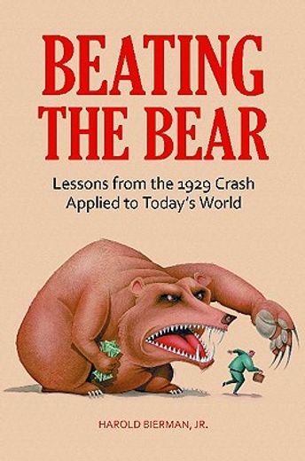 beating the bear,lessons from the 1929 crash applied to today´s world