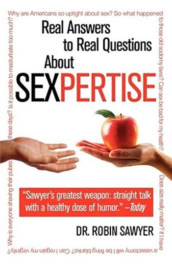 sexpertise,real answers to real questions about sex