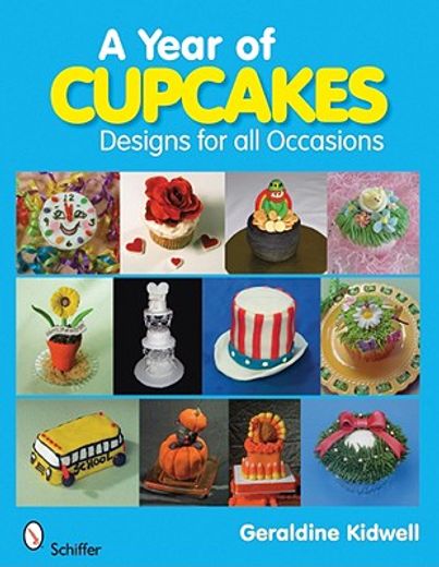 a year of cupcakes,designs for all occasions