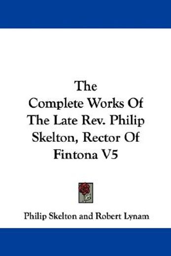the complete works of the late rev. phil