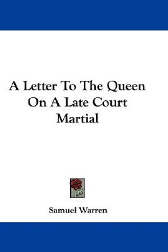 a letter to the queen on a late court ma
