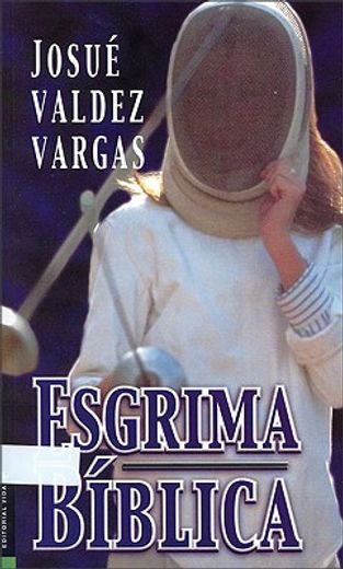 esgrima biblica/ biblical fencing (in Spanish)
