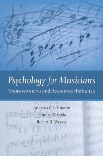 psychology for musicians,understanding and acquiring the skills
