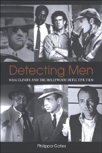 detecting men,masculinity and the hollywood detective film