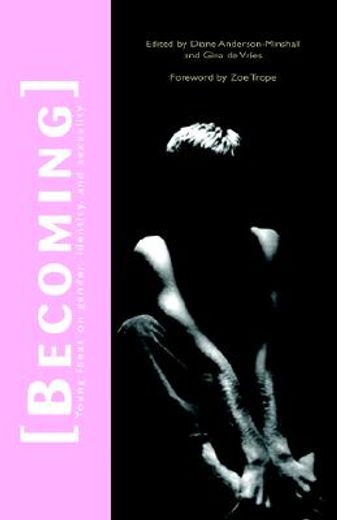 becoming,young ideas on gender, identity, and sexuality
