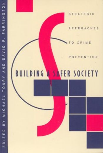 building a safer society,strategic approaches to crime prevention