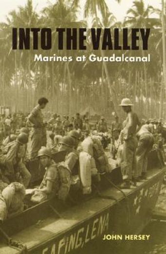 into the valley,marines at guadalcanal (en Inglés)