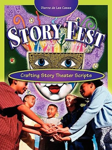 story fest,crafting story theater scripts