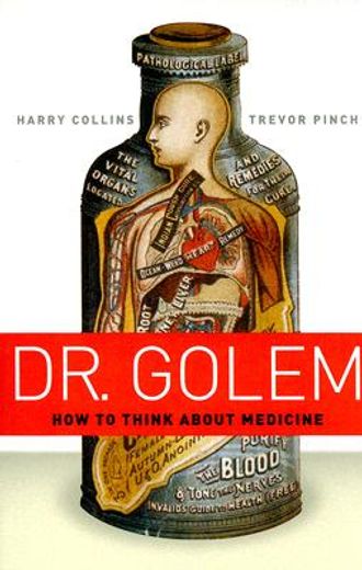 Dr. Golem: How to Think About Medicine (en Inglés)