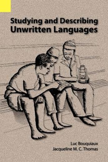 studying and describing unwritten languages (in English)