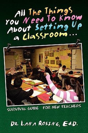 all the things you need to know about setting up a classroom,survival guide for new teachers