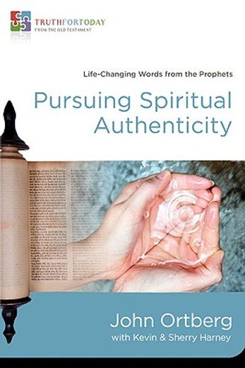 pursuing spiritual authenticity,life-changing words from the prophets (in English)