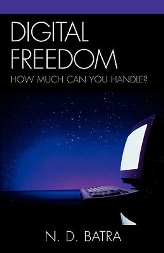 digital freedom,how much can you handle?